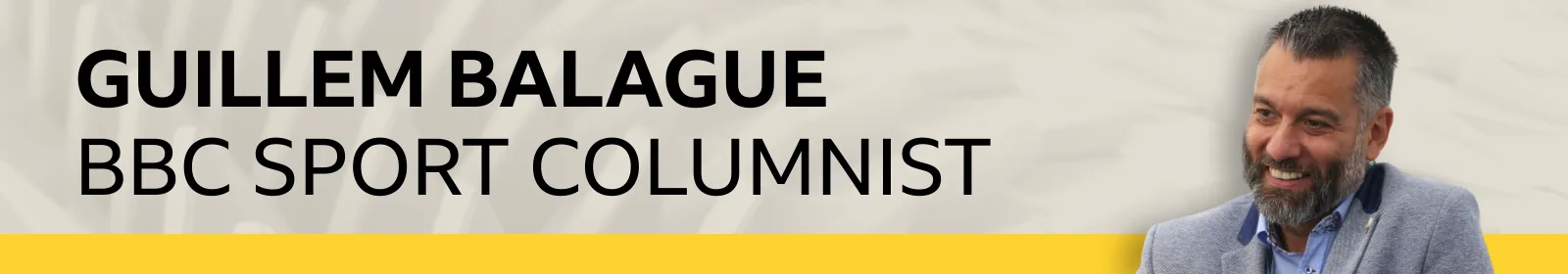 Guillem Balague column byline