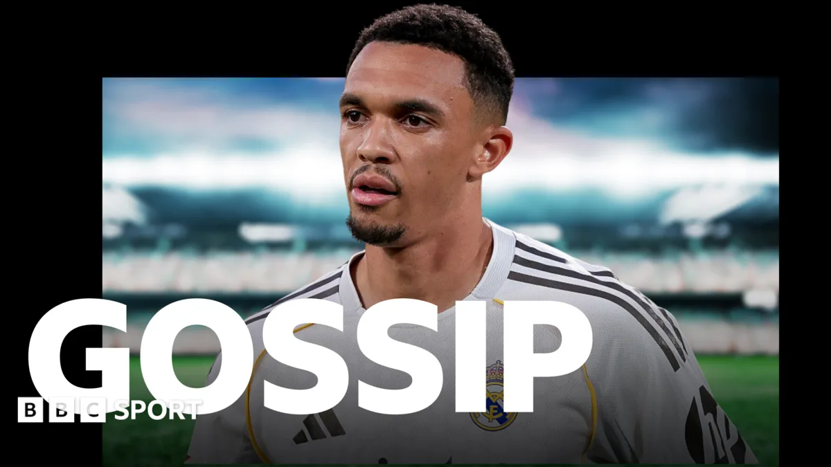 Chelsea linked with Alexander-Arnold - Friday's gossip